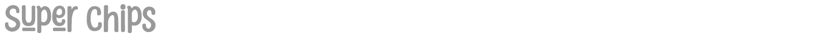 Super Chips font preview
